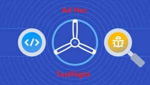 Ad Hoc & TestFlight